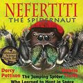 Cover Art for 9781629440606, Nefertiti, the SpidernautThe Jumping Spider Who Learned to Hunt in Space by Darcy Pattison