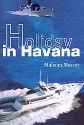 Cover Art for 9780595094660, Holiday in Havana by Malcom Massey