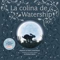 Cover Art for 9788417586256, La colina de Watership: Watership Down (Hachette Infantil) (Spanish Edition) by Cottrell-Boyce, Frank