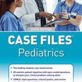 Cover Art for 9781260474954, Case Files Pediatrics, Sixth Edition by Eugene C. Toy, Robert J. Yetman, Mark D. Hormann, Margaret C. McNeese, Sheela L. Lahoti, Mark Jason Sanders, Abby M. Geltemeyer