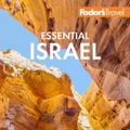 Cover Art for 9781640972704, Fodor's Essential Israel (Full-color Travel Guide) by Fodor's Travel Guides