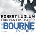 Cover Art for 9783453435193, Die Bourne Intrige by Eric Van Lustbader, Robert Ludlum