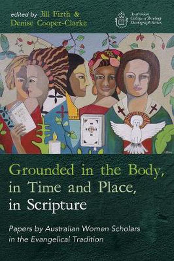 Cover Art for 9781725288775, Grounded in the Body, in Time and Place, in Scripture by Jill Firth