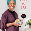 Cover Art for B08CD2YL7K, Time to Eat: Delicious Meals for Busy Lives by Nadiya Hussain