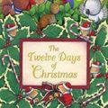 Cover Art for 9781741248432, The Twelve Days of Christmas by Trace Moroney
