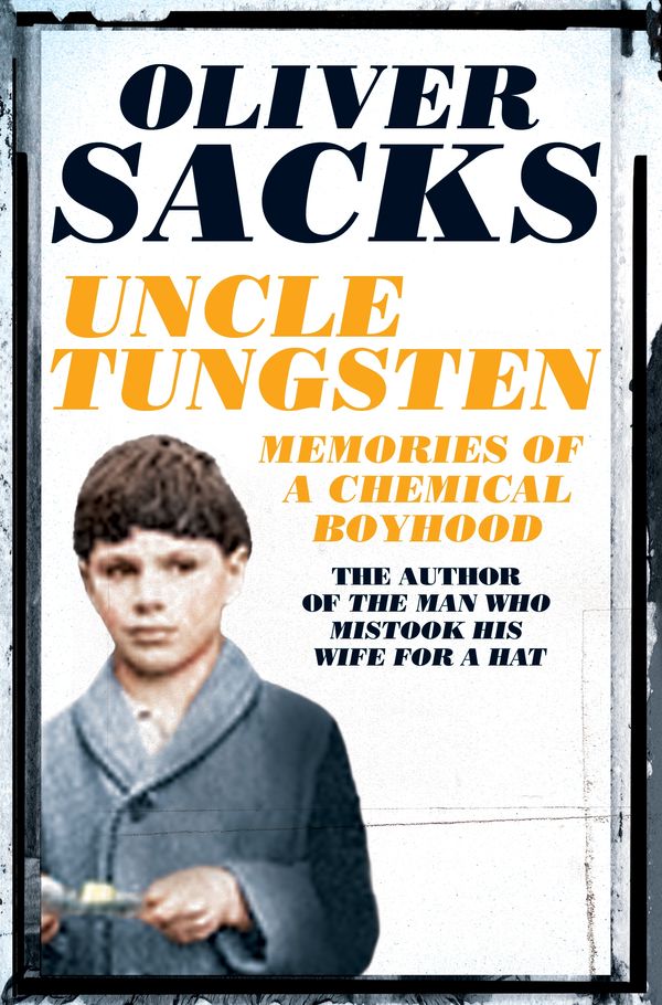 Cover Art for 9781509813698, Uncle Tungsten by Oliver Sacks