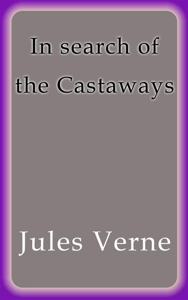 Cover Art for 9788822863010, In search of the Castaways by Jules Verne