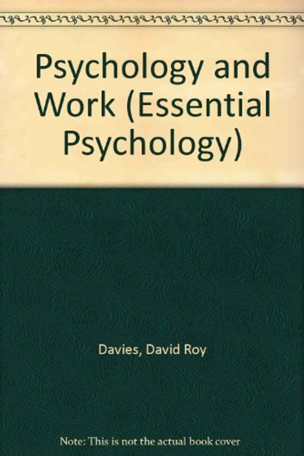 Cover Art for 9780416822809, Psychology and Work by David Roy Davies