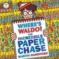 Cover Art for 9780763647254, Where’s Waldo? the Incredible Paper Chase by Martin Handford