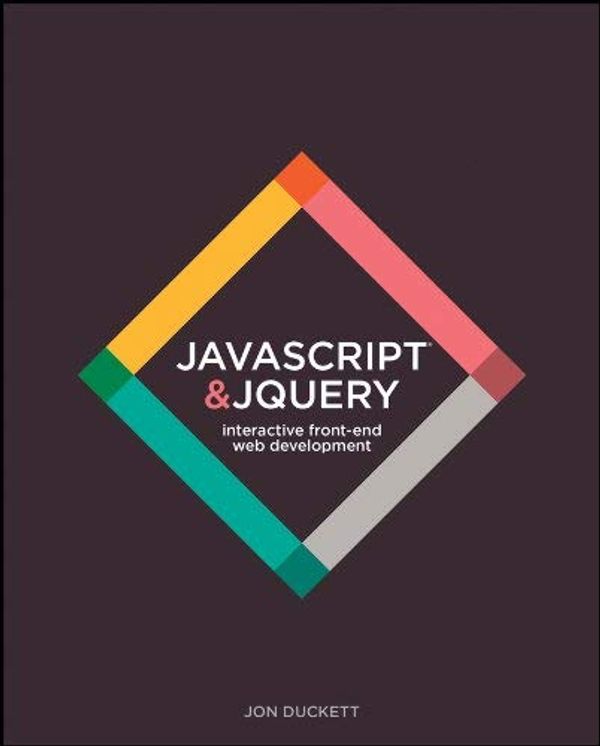 Cover Art for B017LC9MH6, JavaScript and jQuery: Interactive Front-End Web Development Hardcover by Jon Duckett(2014-07-21) by Jon Duckett
