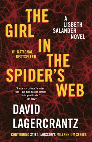 Cover Art for 9781101872000, The Girl in the Spider's Web by David Lagercrantz