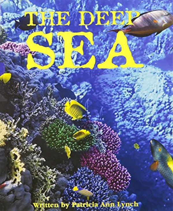 Cover Art for 9780813609737, Ready Readers Stage 4, Book 18, the Deep Sea, Single Copy (Celebration Press Ready Readers) by Patricia Ann Lynch