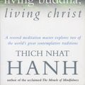 Cover Art for 9781446491577, Living Buddha, Living Christ by Thich Nhat Hanh