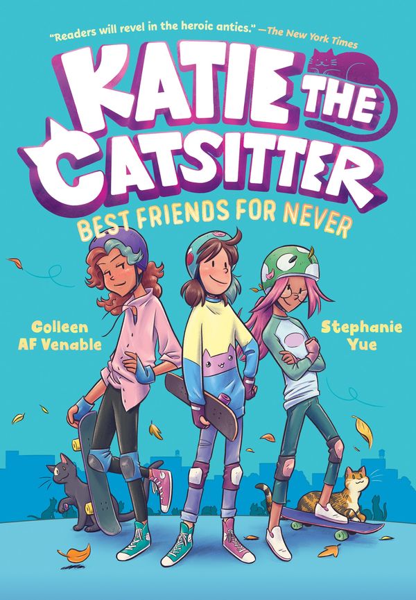 Cover Art for 9781984895660, Katie the Catsitter Book 2: Best Friends for Never by Venable, Colleen Af, Yue, Stephanie