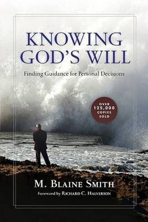Cover Art for 9780830813087, Knowing God's Will by M. Blaine Smith