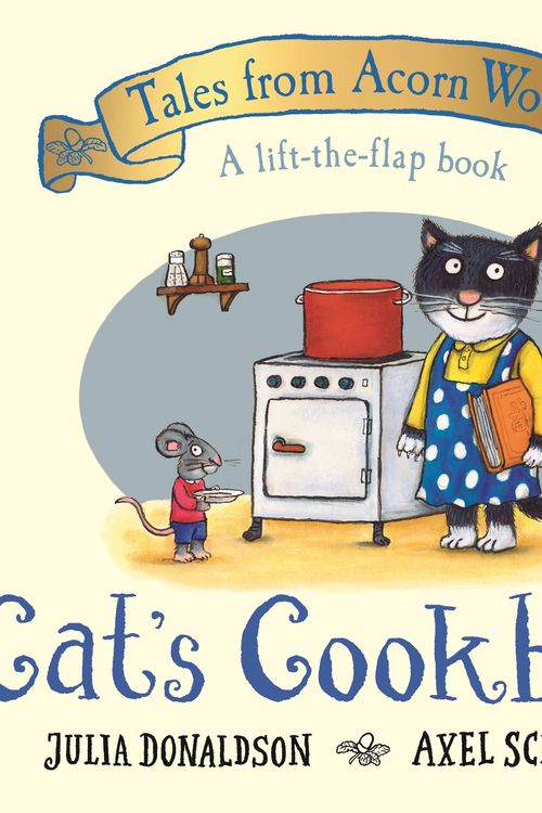 Cover Art for 9781529034363, Cat's Cookbook: A new Tales from Acorn Wood story by Axel Scheffler