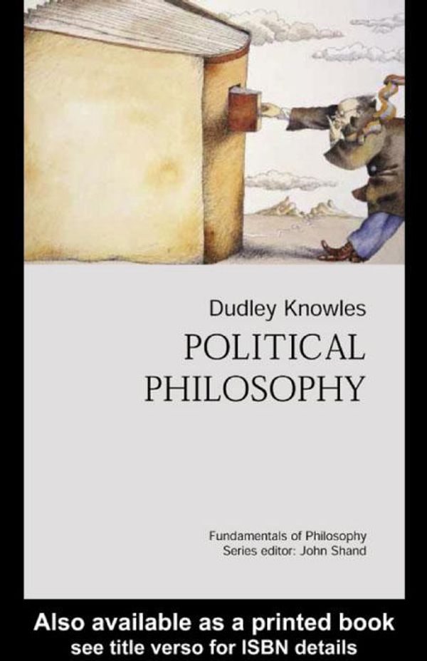 Cover Art for 9780203187883, Political Philosophy by Dudley Knowles