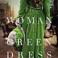 Cover Art for B081MX6WFT, The Woman in the Green Dress by Tea Cooper