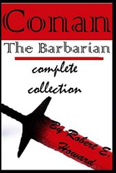 Cover Art for 9798604209639, Conan: The Barbarian complete collection by Howard, Robert E.