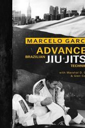 Cover Art for 9781936608829, Advanced Brazilian Jiujitsu Techniques by Marcelo Garcia