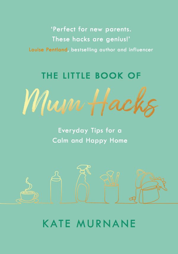 Cover Art for 9781841884684, The Little Book of Mum Hacks by Kate Murnane