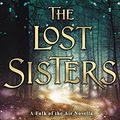 Cover Art for B07FML99VF, The Lost Sisters by Holly Black