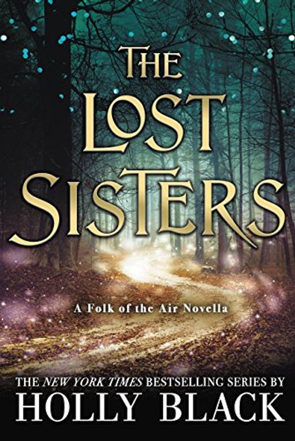 Cover Art for B07FML99VF, The Lost Sisters by Holly Black