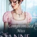 Cover Art for 9781460818701, Compromised Miss by Anne O'Brien