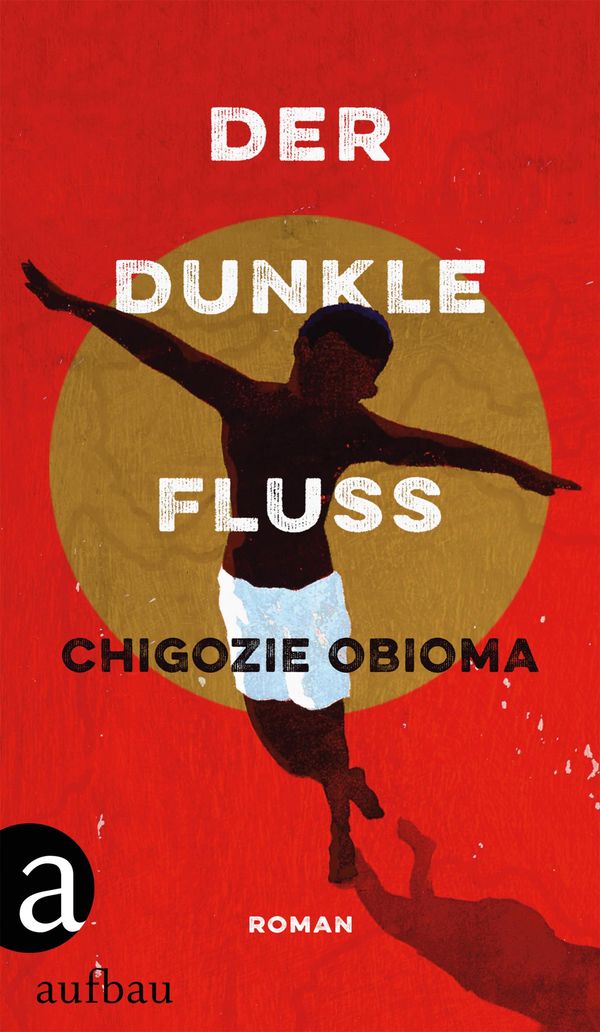 Cover Art for 9783841209122, Der dunkle Fluss by Chigozie Obioma
