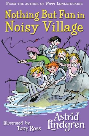 Cover Art for 9780192739469, Nothing But Fun in Noisy Village by Astrid Lindgren
