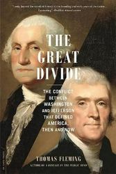 Cover Art for 9780306824517, The Great DivideThe Conflict Between Washington and Jefferson T... by Thomas Fleming