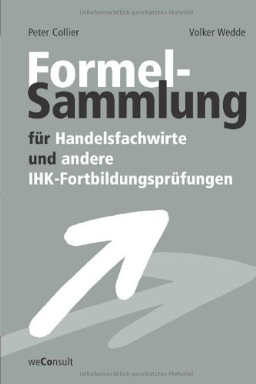 Cover Art for 9783794908547, Formelsammlung für Handelsfachwirte by Peter Collier, Volker Wedde
