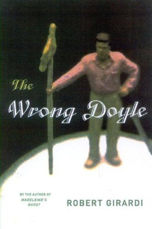 Cover Art for 9781932112184, The Wrong Doyle by Robert Girardi