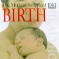 Cover Art for 9780751305531, Birth (DK Healthcare) by Miriam Stoppard