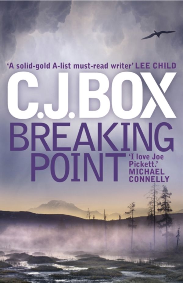 Cover Art for 9781781850756, Joe Pickett 13. Breaking Point by C.j. Box