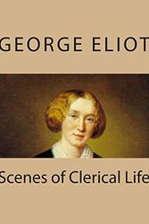 Cover Art for 9781494767549, Scenes of Clerical Life by George Eliot