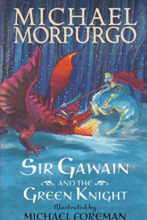 Cover Art for 9781406368543, Sir Gawain & the Green Knight by Michael Morpurgo