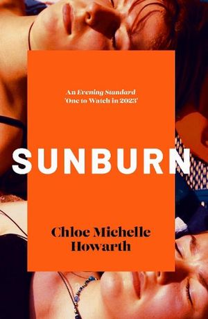 Cover Art for 9780857308412, Sunburn by Howarth, Chloe Michelle