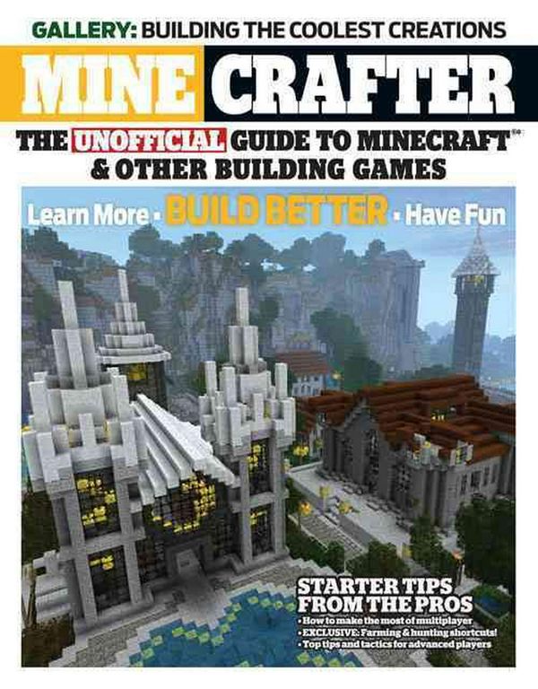 Cover Art for 9781600789328, Minecrafter: The Unofficial Guide to Minecraft & Other Building Games by Triumph Books