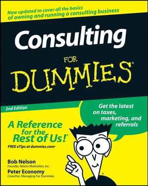 Cover Art for 9781118051917, Consulting For Dummies by Bob Nelson, Peter Economy
