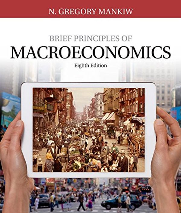 Cover Art for 9781337091985, Brief Principles of Macroeconomics by N. Gregory Mankiw