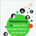 Cover Art for 9781101890578, Headstrong by Rachel Swaby