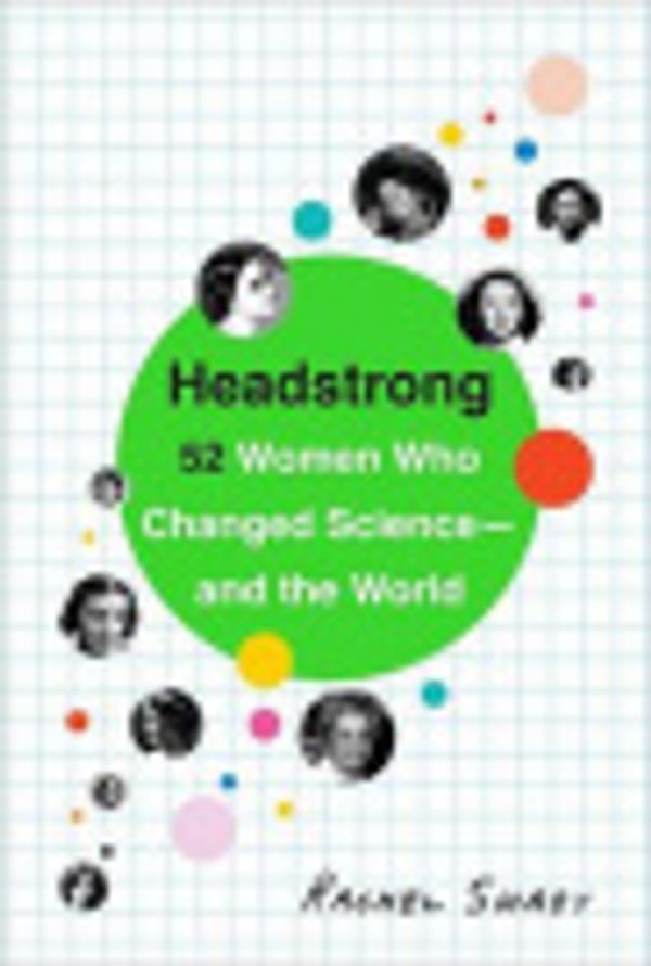 Cover Art for 9781101890578, Headstrong by Rachel Swaby