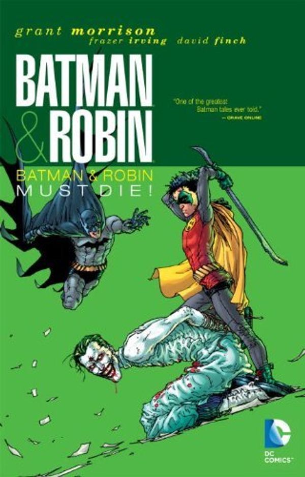 Cover Art for 8580001182094, [ Batman & Robin Must Die! (Deluxe) (Batman & Robin (Hardcover)) ] By Morrison, Grant (Author) [ May - 2011 ] [ Hardcover ] by Grant Morrison