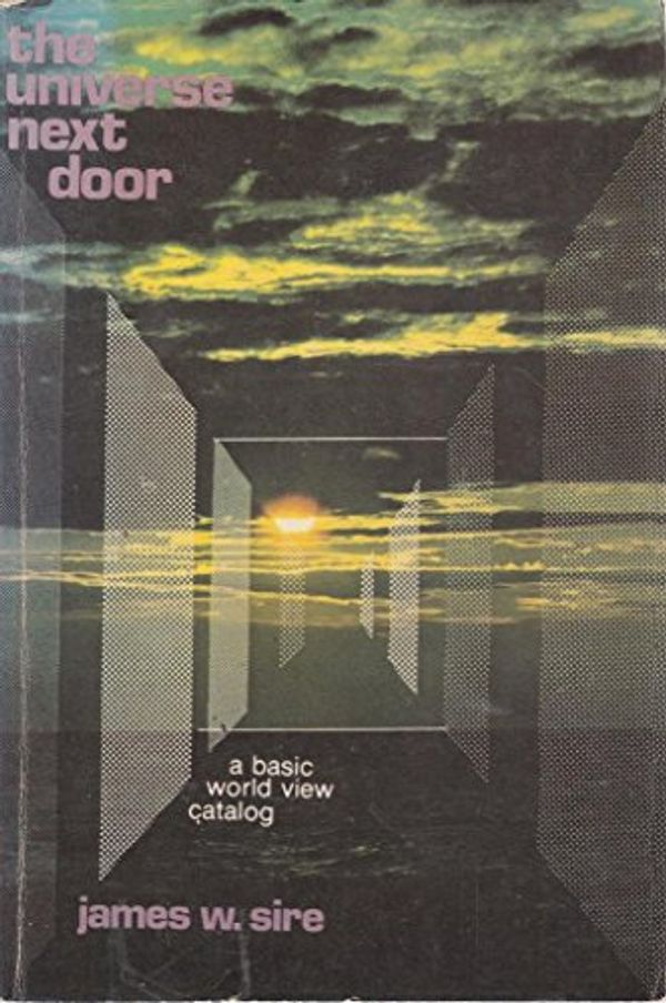 Cover Art for 9780877847724, The Universe Next Door by James W. Sire