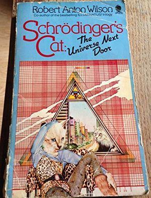 Cover Art for 9780722192269, Schrodinger's Cat: Universe Next Door Bk. 1 by Robert Anton Wilson