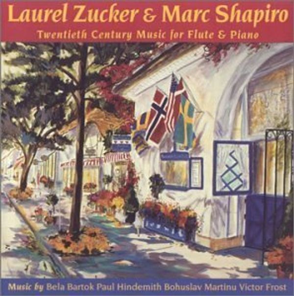 Cover Art for B01G65MMGW, Laurel Zucker and Marc Shapiro -20th Century Music for Flute and Piano by Laurel Zucker and Marc shapiro (2004-04-05) by 