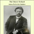 Cover Art for 9781465590411, The Cherry Orchard by Anton Pavlovich Chekhov