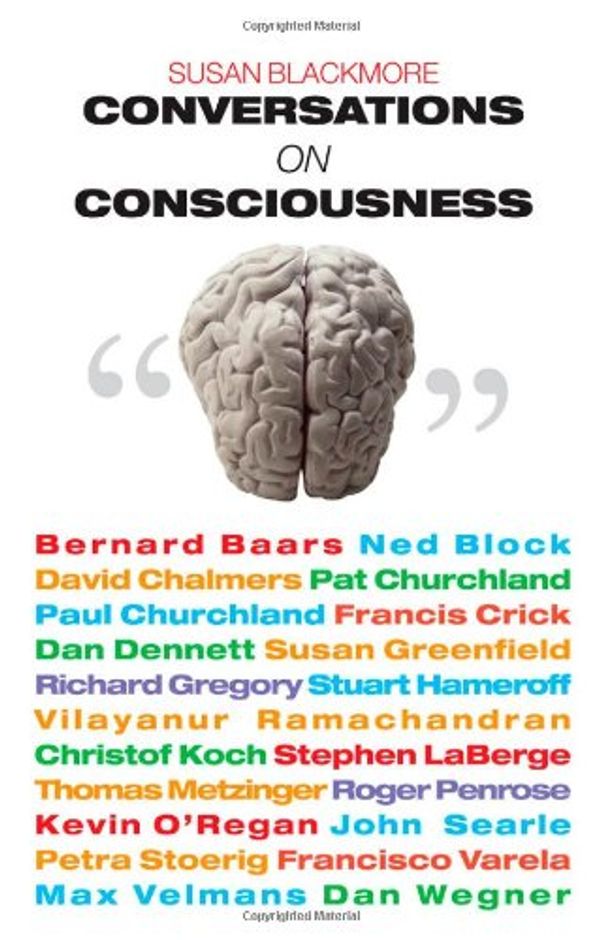 Cover Art for 9780192806222, Conversations on Consciousness by Susan Blackmore