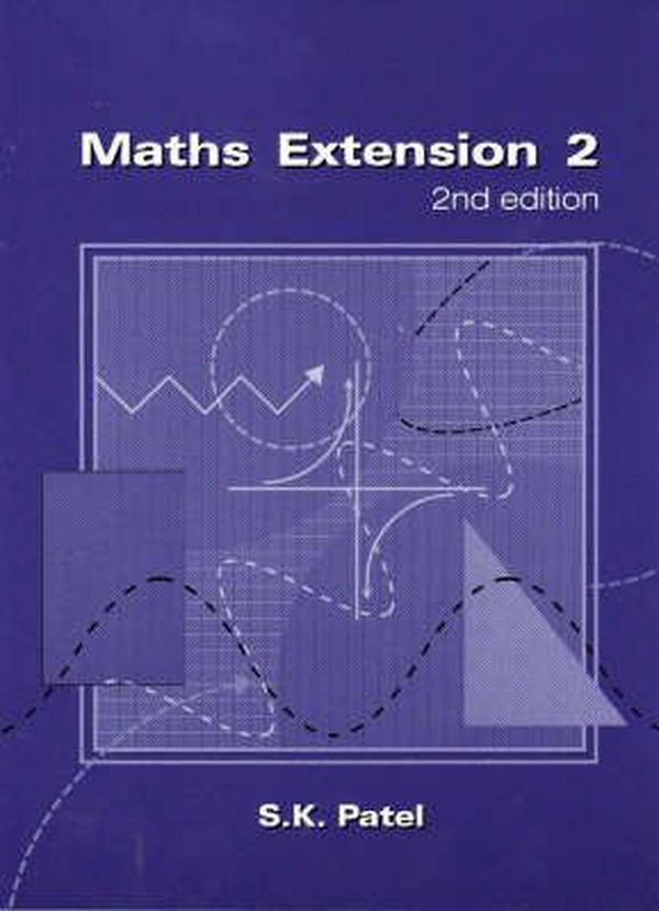 Cover Art for 9781875312269, Foundations of 4 Unit Mathematics by S.K. Patel